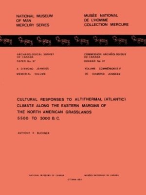 cover image of Cultural Responses to Altithermal (Atlantic) Climate Along the Eastern Margins of the North American Grasslands